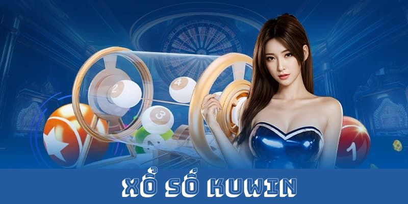 xo so kuwin cam ket tra thuong minh bach